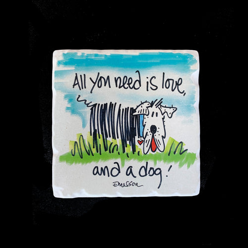 All You Need is Love and a Dog - Coaster