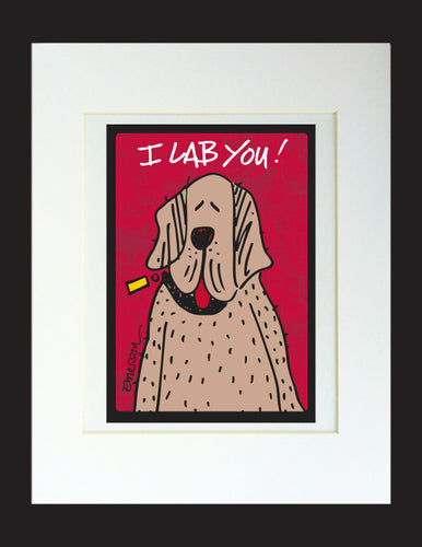 I Lab You! Matted Print