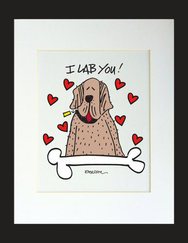 I Lab You! Matted Print