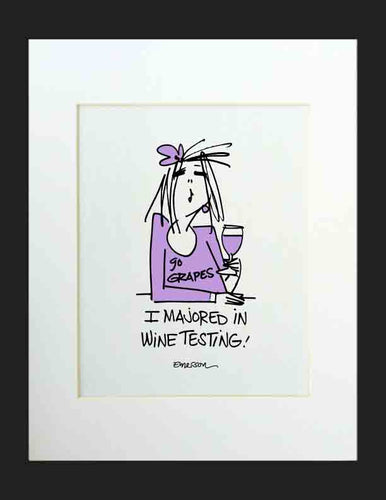I majored in wine tasting! Matted Print